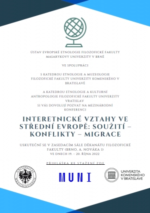 Konference Interetnick&eacute; vztahy ve středn&iacute; Evropě: soužit&iacute; &ndash; konflikty &ndash; migrace 19. &ndash; 20. ř&iacute;jna 2022